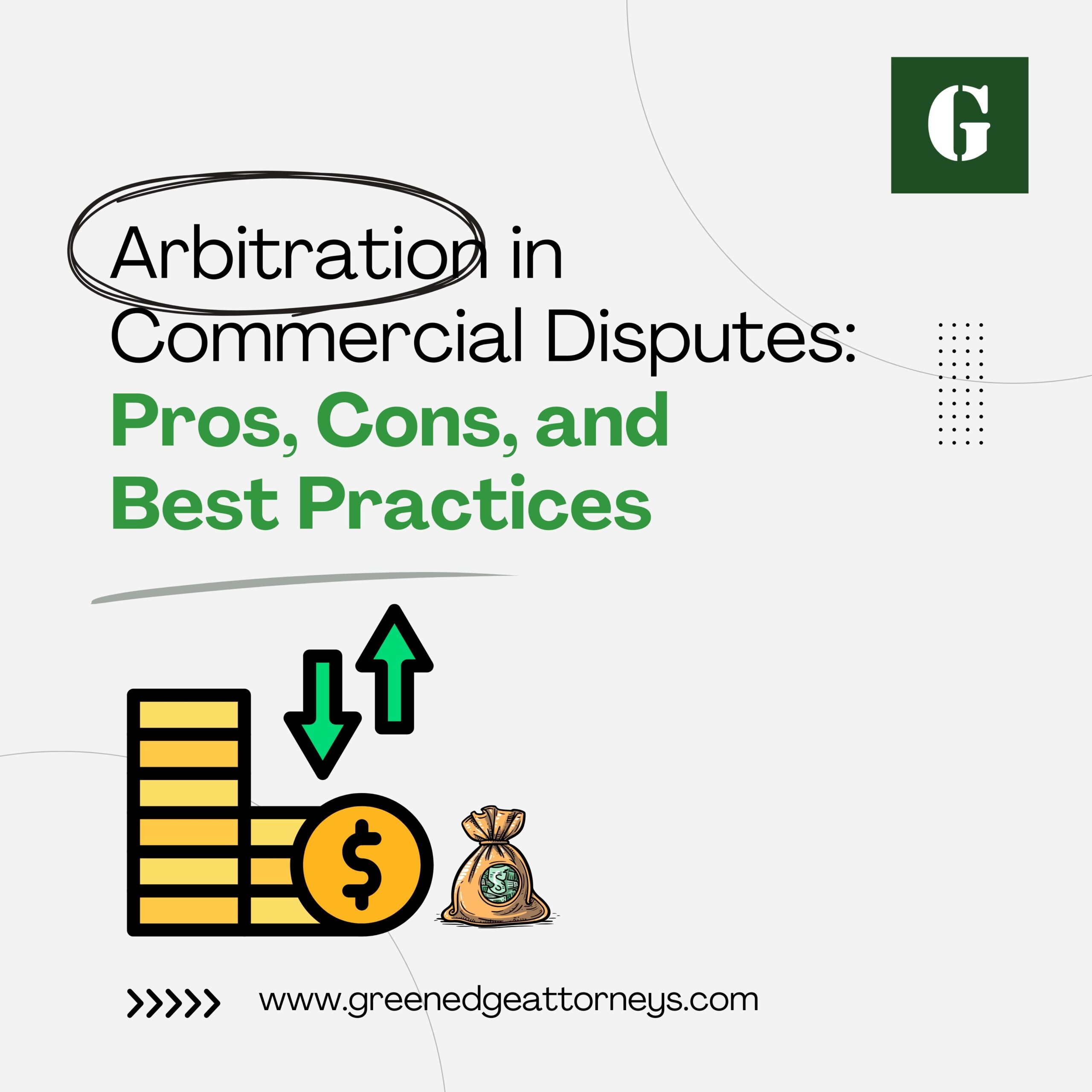 Read more about the article Arbitration in Commercial Disputes: Pros, Cons, and Best Practices