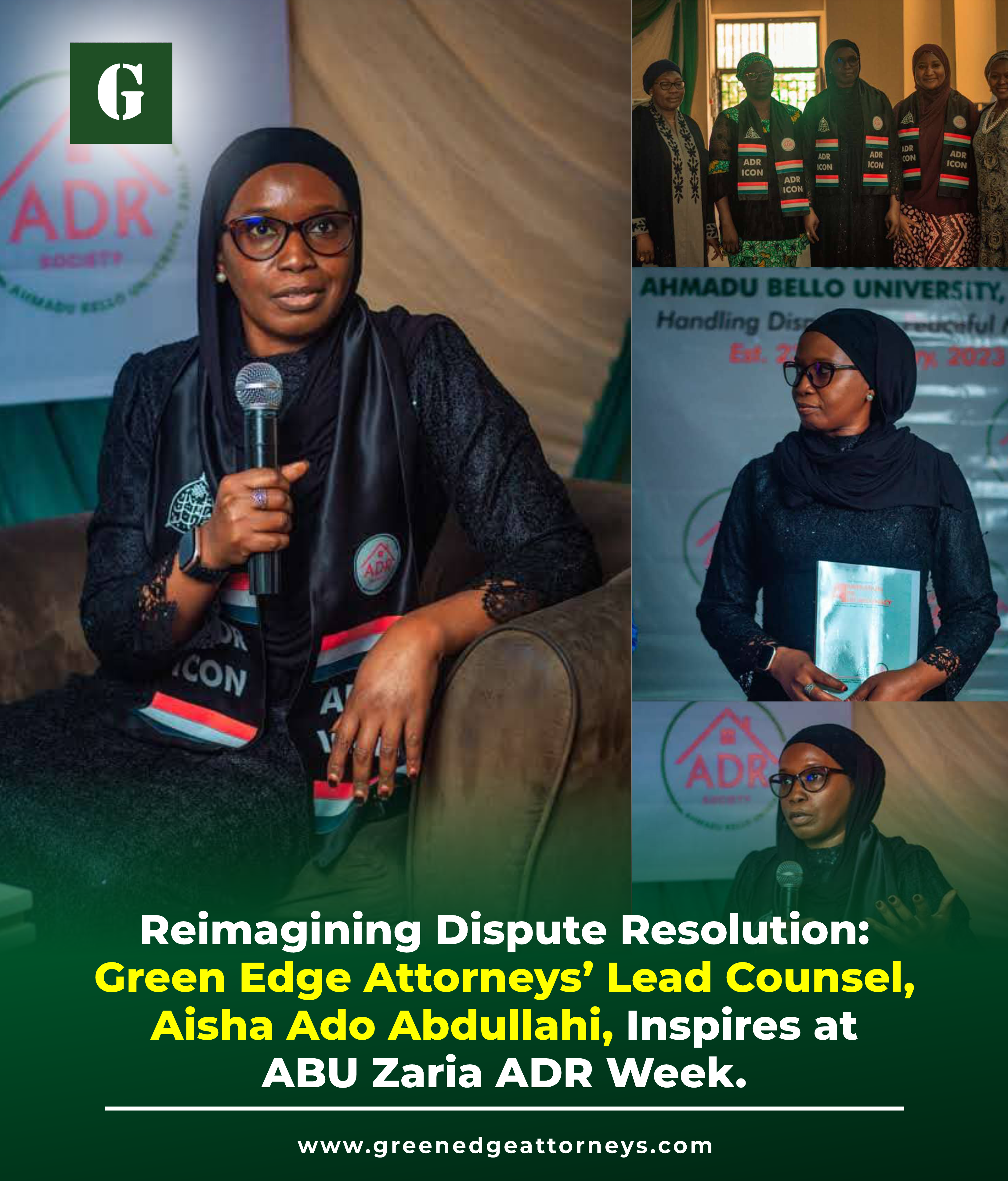 Read more about the article Reimagining Dispute Resolution: Green Edge Attorneys’ Lead Counsel, Aisha Ado Abdullahi, Inspires at ABU Zaria ADR Week.