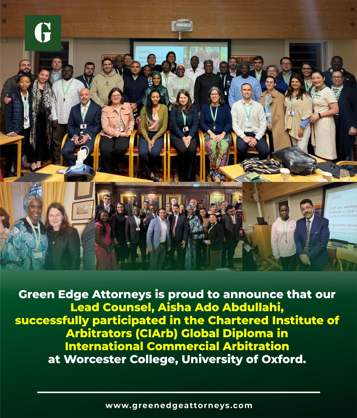 Read more about the article Green Edge Attorneys is proud to announce that our Lead Counsel, Aisha Ado Abdullahi, has successfully participated in the Chartered Institute of Arbitrators (CIArb) Global Diploma in International Commercial Arbitration at Worcester College, University of Oxford.